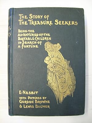 The Story of the Treasure Seekers. Being the Adventures of the Bastable Children in Search of a F...