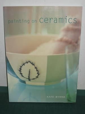 Seller image for Painting on Ceramics for sale by Old Hall Bookshop, ABA ILAB PBFA BA