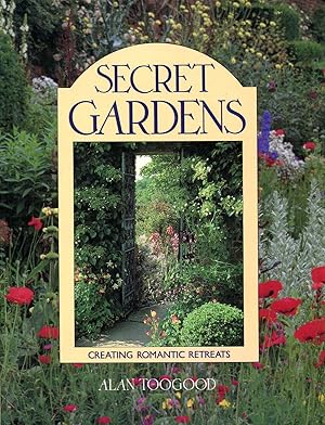 Seller image for Secret Gardens: Creating Romantic Retreats for sale by Pendleburys - the bookshop in the hills