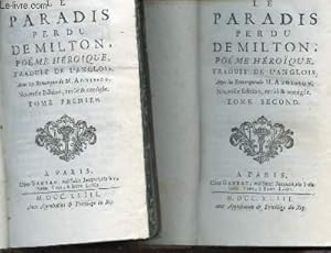 Bild des Verkufers fr LE PARADIS PERDU DE MILTON - POEME HEROIQUE / EN 2 VOLUMES / TOME PREMIER + TOME SECOND. zum Verkauf von Le-Livre