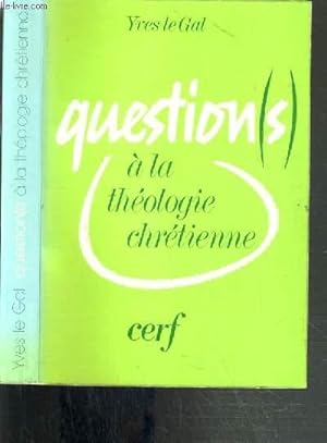 Immagine del venditore per QUESTIONS A LA THEOLOGIE CHRETIENNE venduto da Le-Livre