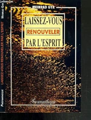 Immagine del venditore per LAISSEZ-VOUS RENOUVELER PAR L'ESPRIT / COLLECTION CHEMIN NEUF venduto da Le-Livre