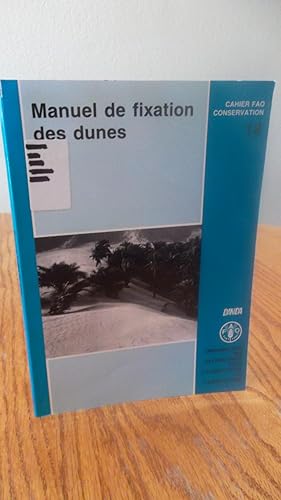 MANUEL DE FIXATION DES DUNES ( CAHIERS FAO CONSERVATION 18)