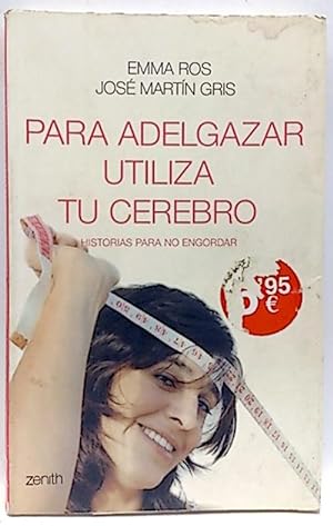 Seller image for Para Adelgazar, Utiliza Tu Cerebro for sale by SalvaLibros