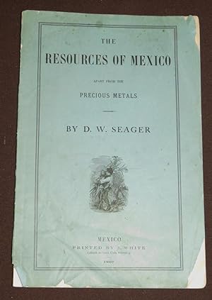 The Resources Of Mexico Apart From The Precious Metals