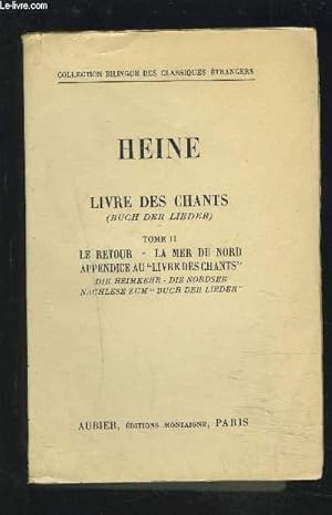 Seller image for HEINE - LIVRES DES CHANTS / BUCH DER LIEDER - TOME 2 : LE RETOUR, LA MER DU NORD / DIE HEIMKEHR, DIE NORDSEE. for sale by Le-Livre