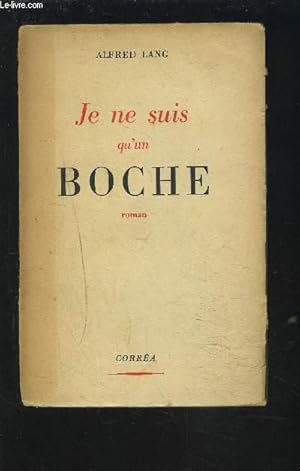 Bild des Verkufers fr JE NE SUIS QU'UN BOCHE. zum Verkauf von Le-Livre