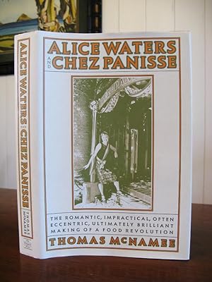 Seller image for Alice Waters and Chez Panisse: The Romantic, Impractical, Often Eccentric, Ultimately Brilliant Making of a Food Revolution for sale by Global Village Books