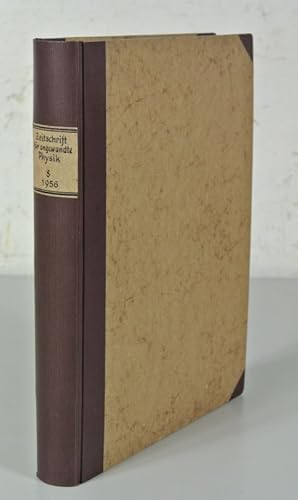 ZEITSCHRIFT FÜR ANGEWANDTE PHYSIK, 8. Band (1956). Vollständig. (Enthält u.a.: Über die beim Gloc...