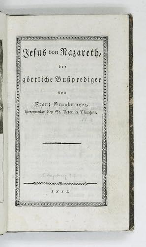 Imagen del vendedor de Jesus von Nazareth, der gttliche Buprediger. a la venta por Antiquariat INLIBRIS Gilhofer Nfg. GmbH