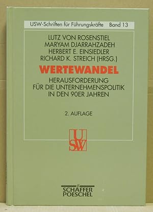 Wertewandel. Herausforderungen für die Unternehmenspolitik in den 90er Jahren. (USW-Schriften für...