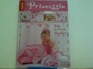 Prinzessin: Das bezaubernde Bastelbuch