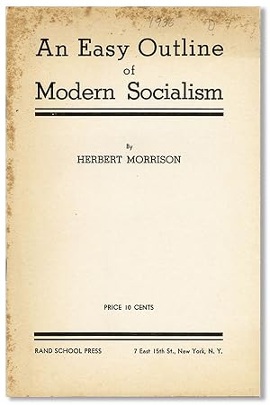 Bild des Verkufers fr An Easy Outline of Modern Socialism [cover title] zum Verkauf von Lorne Bair Rare Books, ABAA