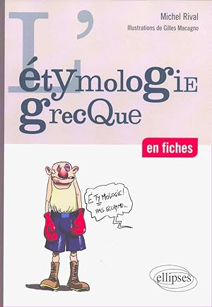 Létymologie grecque en fiches