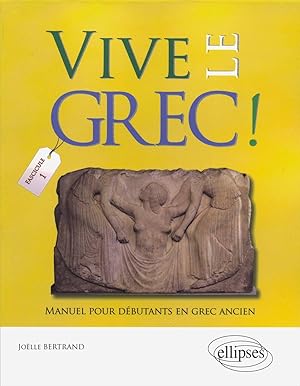 Image du vendeur pour Vive le Grec ! Manuel pour dbutants (1) mis en vente par Calepinus, la librairie latin-grec