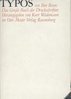 Bild des Verkufers fr Typos. Das groe Buch der Druckschriften. Einfhrung v. Will Burtin. Hrsg. v. Kurt Weidmann. zum Verkauf von Antiquariat Kaner & Kaner GbR