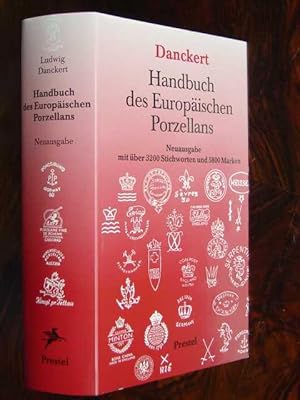 Handbuch des Europäischen Porzellans. Neuausgabe mit über 3.200 Stichworten und 5.800 Marken.