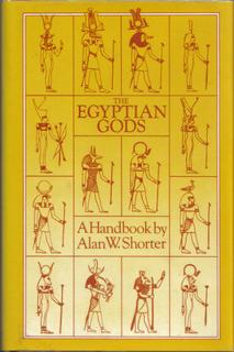 The Egyptian Gods, A Handbook