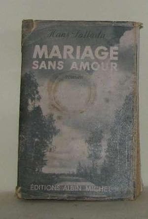 Seller image for Mariage sans amour for sale by crealivres