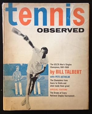 Immagine del venditore per Tennis Observed: The USLTA Men's Singles Champions, 1881-1966 venduto da APPLEDORE BOOKS, ABAA
