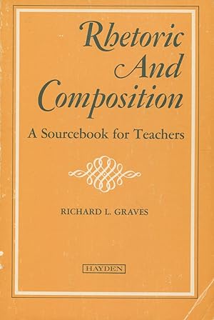 Rhetoric and Composition: A Sourcebook for Teachers