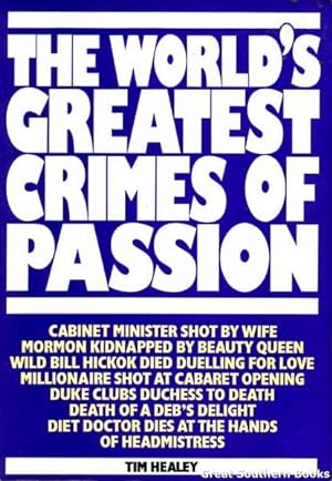 The World's Greatest Crimes of Passion