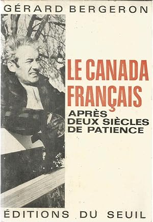 Seller image for Le Canada Franais aprs deux siecles de patience for sale by Joie de Livre