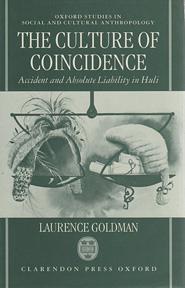 Image du vendeur pour The Culture of Coincidence. Accident and Absolute Liability in Huli mis en vente par Sutton Books