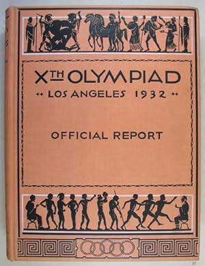 Bild des Verkufers fr The Games of the Xth Olympiad - Los Angeles 1932. Official Report. Los Angeles, Xth Olympiade Committee of the Games of Los Angeles 1933. 4. 814 S., 1 Bl., mit zahlr. Abbildungen im Text u. auf Tafeln, illustr. OLwd. zum Verkauf von Antiquariat Johannes Mller