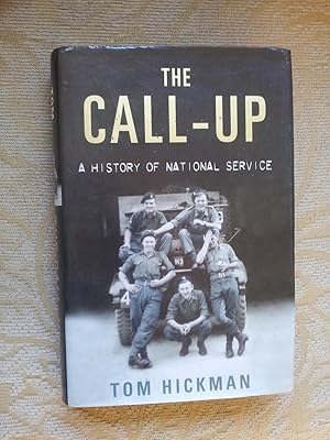 Seller image for THE CALL-UP - A HISTORY OF NATIONAL SERVICE for sale by Ron Weld Books