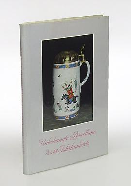 Unbekannte Porzellane des 18. Jahrhunderts.