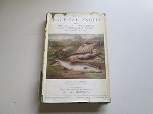 Image du vendeur pour The Practical Angler: or The Art of Trout-Fishing More Particularly Applied to Clear Water mis en vente par Goldstone Rare Books