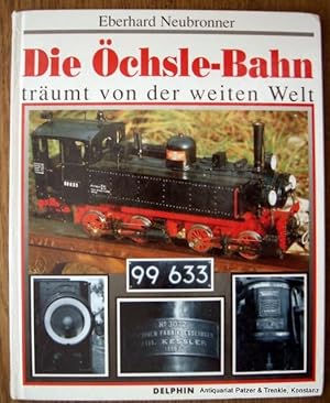 Seller image for Die chsle-Bahn trumt von der weiten Welt. Kln, Delphin Vlg., 1990. 4to. Mit zahlreichen farbigen fotografischen Abbildungen. 47 S. Farbiger Or.-Pp. (ISBN 3773554672). for sale by Jrgen Patzer