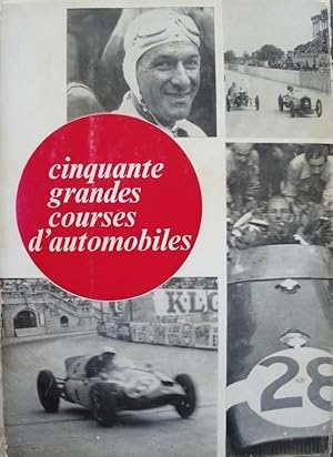 Image du vendeur pour Cinquante grandes courses d'automobiles. mis en vente par Librairie les mains dans les poches