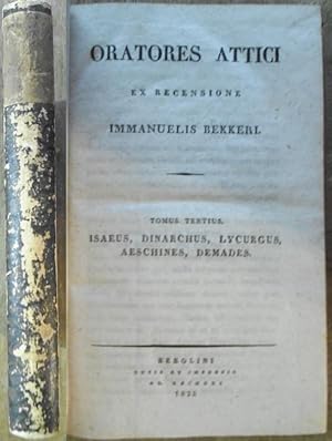 Oratores Attici. Tomus tertius: Isaeus, Dinarchus, Lycurgus, Aeschineas, Demades. Sep.