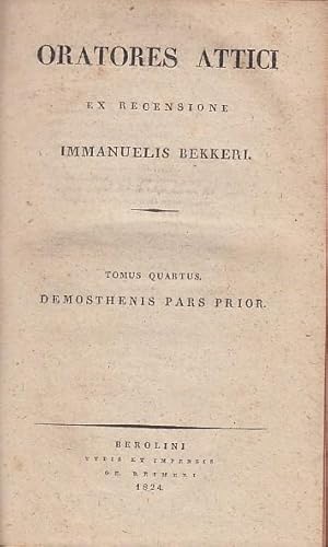 Bild des Verkufers fr Oratores Attici. Tomus Quartus: Demosthenis pars prior. Sep. zum Verkauf von Antiquariat Carl Wegner