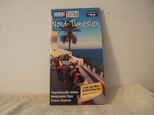 Nord-Tunesien Dumont extra, Topaktuelle Infos, nützliche Tips, extra-Touren. Mit großer Karte!