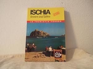 Ischia kennen und lieben. Die grüne Ferieninsel im Golf von Neapel.