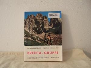 Der kleine Führer der Brenta - Gruppe. Talwanderungen, Übergänge und Gipfelbesteigungen. Mit eine...