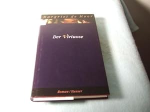 Der Virtuose. Roman. Aus dem Niederländischen von Helga von Beuningen.