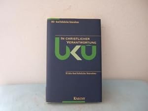 In christlicher Verantwortung. 50 Jahre Bund Katholischer Unternehmer.