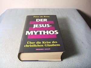 Der Jesus-Mythos. Über die Krise des christlichen Glaubens. Übersetzung aus dem Englischen von Ma...