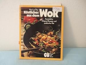 Köstliches aus dem Wok. Fernöstliche Originalrezepte und praktischer Rat.