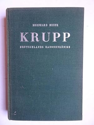 Seller image for Krupp; Deutschlands Kanonenknige. for sale by Antiquariaat De Boekenbeurs