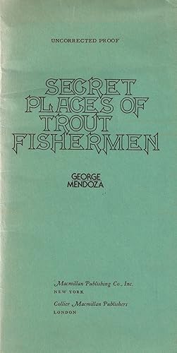 Seller image for SECRET PLACES OF TROUT FISHERMEN. By George Mendoza. for sale by Coch-y-Bonddu Books Ltd