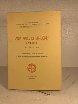 Imagen del vendedor de SANTA MARIA DE BENDONES OVIEDO RECONSTRUCCION MENENDEZ PIDAL Y ALVAREZ LUIS 1974 a la venta por LIBRERIA ANTICUARIA SANZ