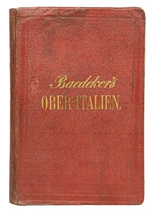 Seller image for Italien Erster Theil: Ober-italien bis Livorno, Florenz, Ancona, und die Insel Corsica,nebst Reise-Routen durch die Schweiz une Oesterreich. for sale by Shapero Rare Books