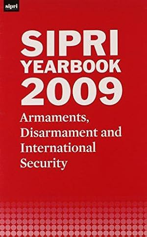 Image du vendeur pour SIPRI Yearbook 2009: Armaments, Disarmament and International Security (SIPRI Yearbook Series) mis en vente par Bellwetherbooks