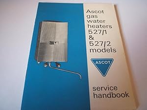 Ascot Gas Water Heaters 527/1 & 527/2 Models, serice handbook