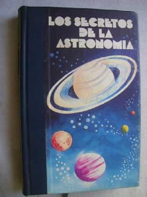 LOS SECRETOS DE LA ASTRONOMÍA. Más allá de la ciencia 3.